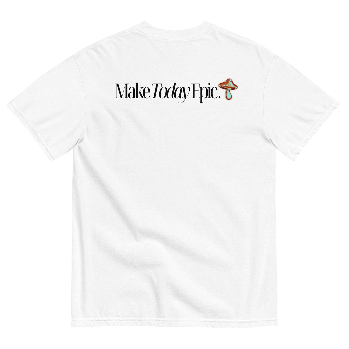 Make Today Epic Shirt